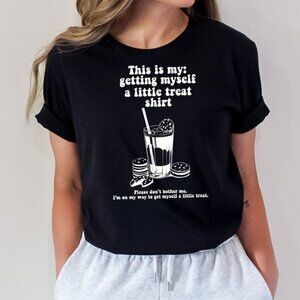 Getting Myself a Little Treat T-Shirt, Unisex Tee